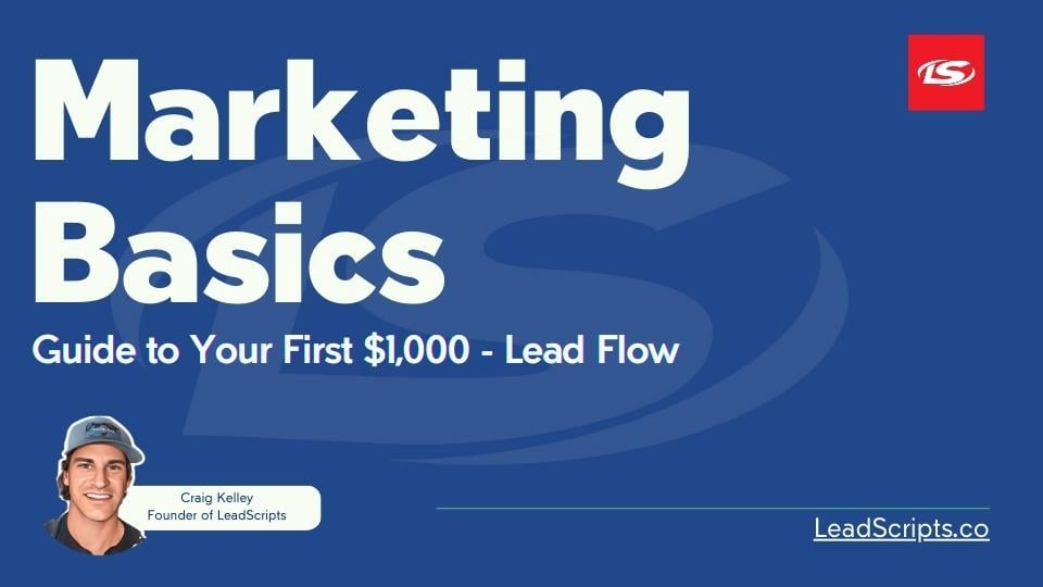 Marketing Basics Guide to Your First $1,000 - LEAD FLOW